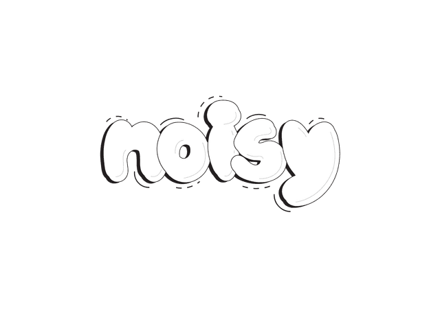 noisy